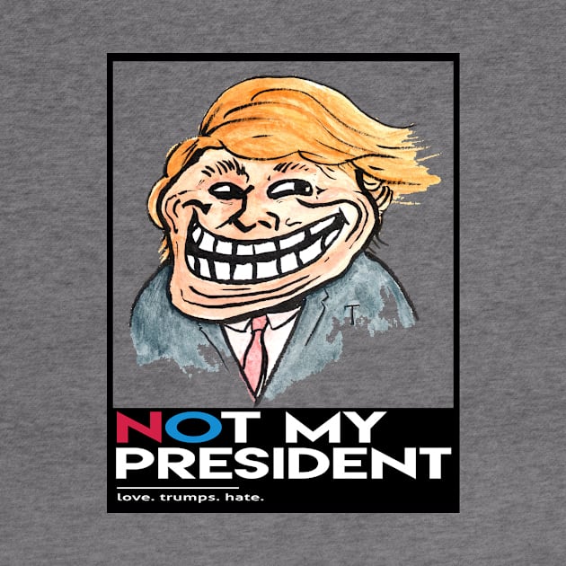 not my president by adamanartwork